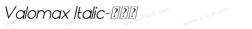 Valomax Italic字体转换